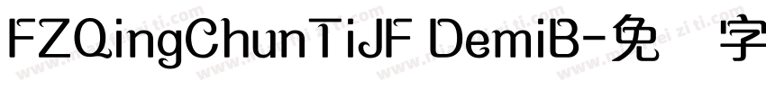 FZQingChunTiJF DemiB字体转换